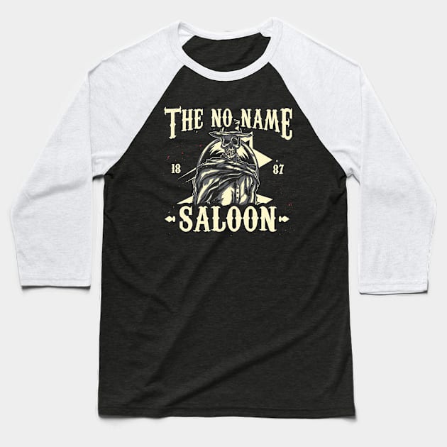 The No Name Saloon - Clint Eastwood is the Man with No Name Baseball T-Shirt by woodsman